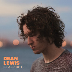 Dean Lewis - Be Alright