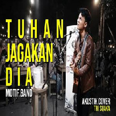 Tri Suaka - Tuhan Jagakan Dia - Motif Band (Akustik Cover)